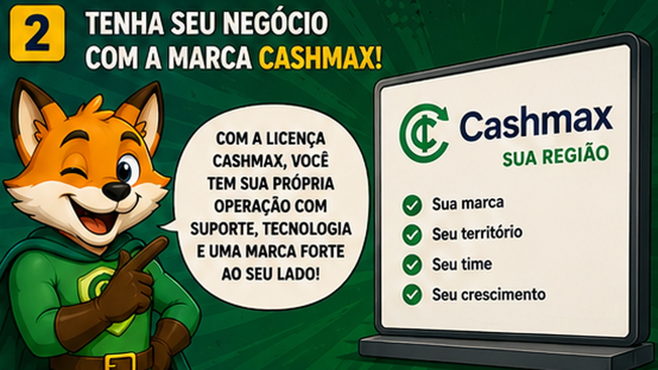 Tenha seu negócio com a marca Cashmax — quadro 2