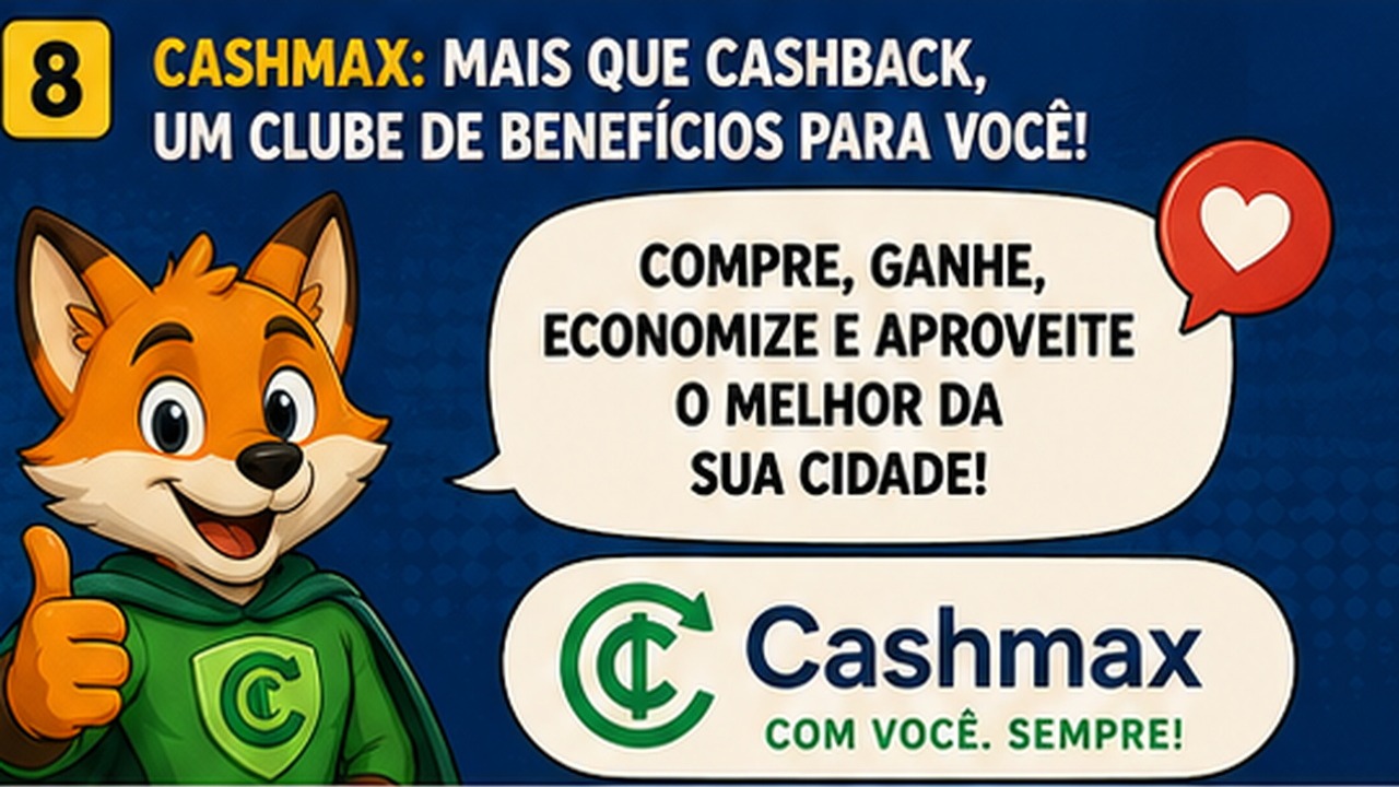 Cashmax: um clube de benefícios para você — quadro 8